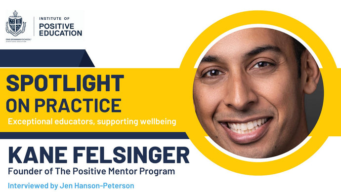 Spotlight: Kane Felsinger - Founder of The Positive Mentor Program